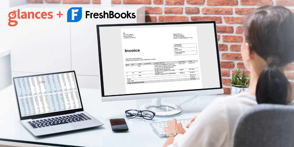 Glances + FreshBooks = The simplest way to work Person working on a computer processing invoices